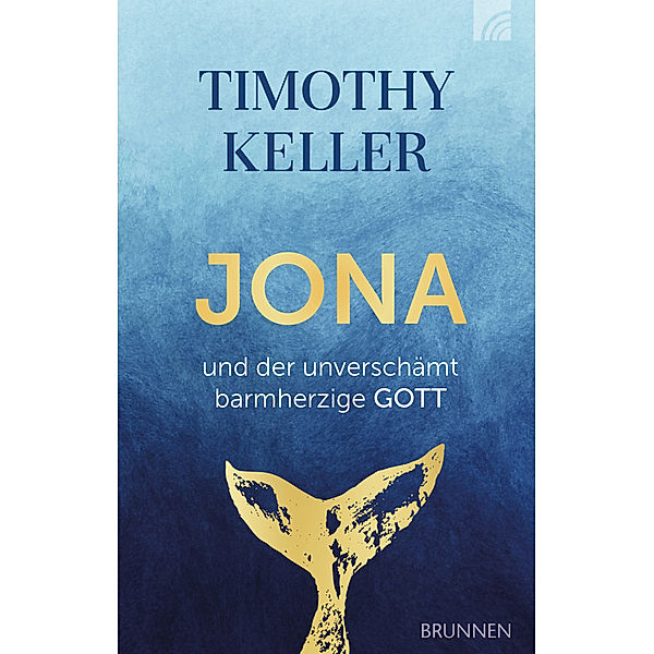 Jona und der unverschämt barmherzige Gott, Timothy Keller