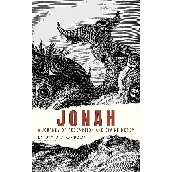 Jonah: A Journey of Redemption and Divine Mercy, David Thompson