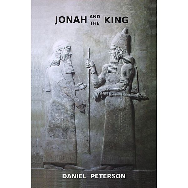 Jonah and the King, Daniel Peterson