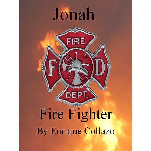 Jonah: Firefighter, Enrique Collazo