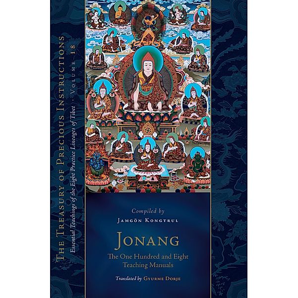 Jonang: The One Hundred and Eight Teaching Manuals / The Treasury of Precious Instructions, Jamgon Kongtrul
