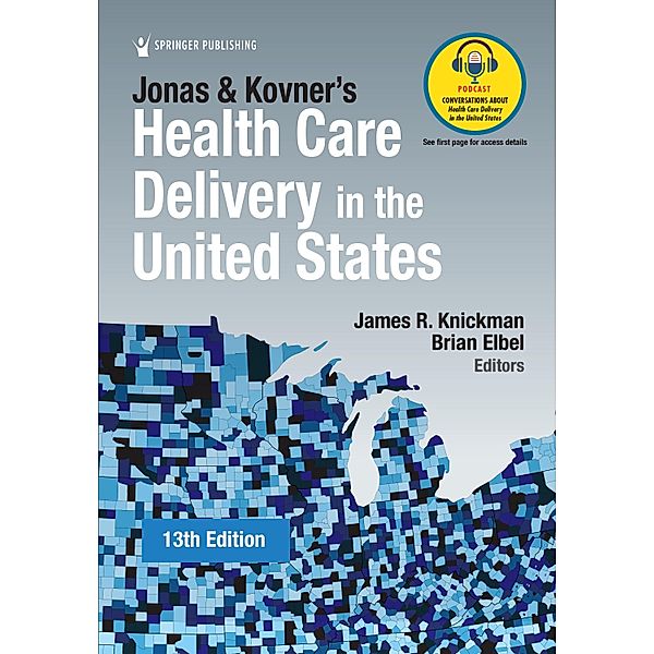 Jonas and Kovner's Health Care Delivery in the United States