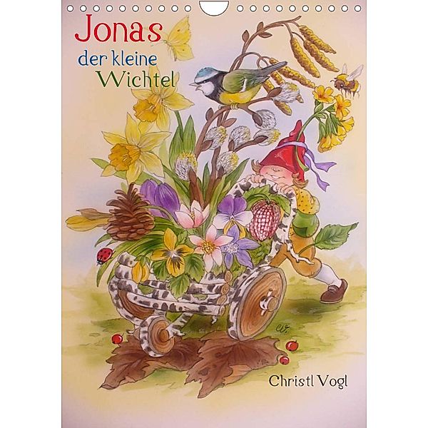 Jonas der kleine Wichtel (Wandkalender 2023 DIN A4 hoch), Christl Vogl