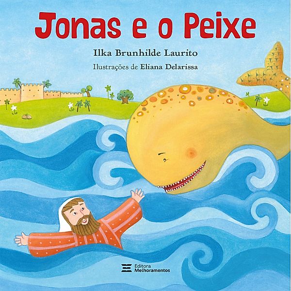 Jonas e o peixe / Histórias da Bíblia, Ilka Brunhilde Laurito