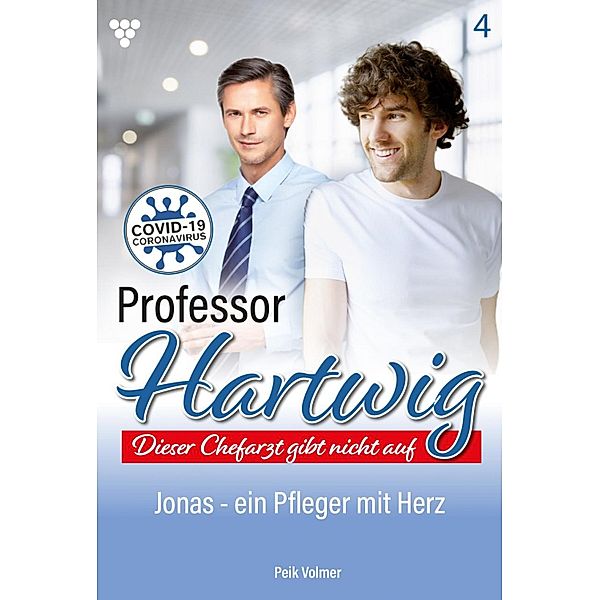 Jonas - ein Pfleger mit Herz / Professor Hartwig Bd.4, Peik Volmer