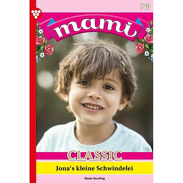 Jona´s kleine Schwindelei / Mami Classic Bd.79, Isabell Rohde