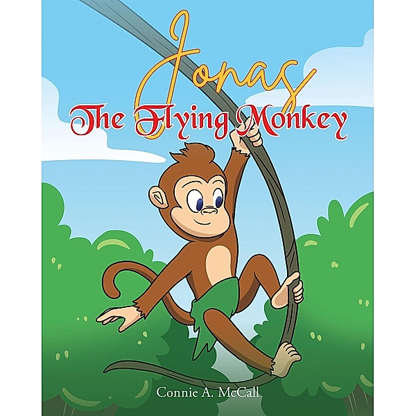 Jonas the Flying Monkey, Connie A. McCall