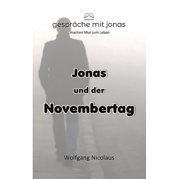 Jonas und der Novembertag, Wolfgang Nicolaus