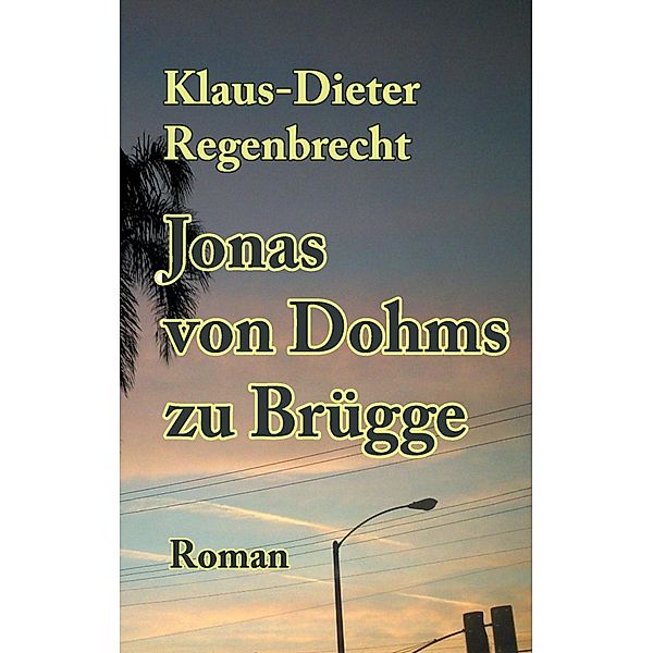 Jonas von Dohms zu Brügge, Klaus-Dieter Regenbrecht