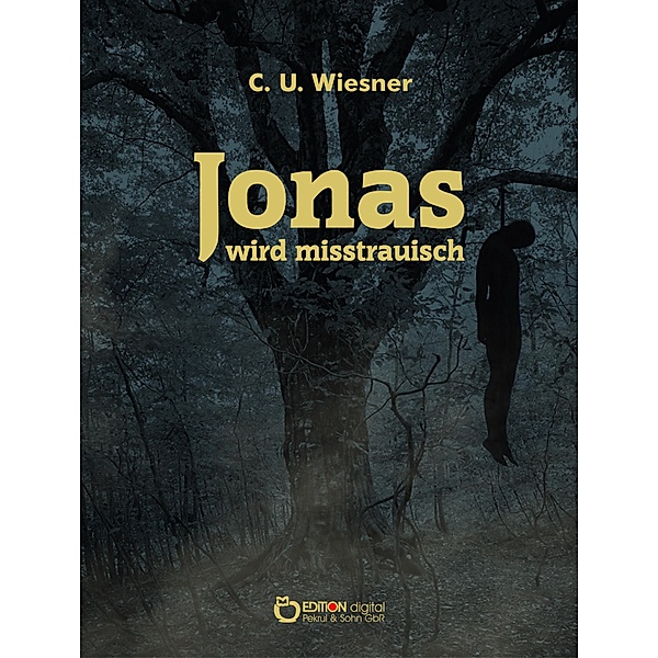 Jonas wird misstrauisch, C. U. Wiesner