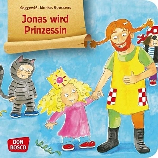 Jonas wird Prinzessin, Swana Seggewiß, Ulrike Menke, Anja Goossens