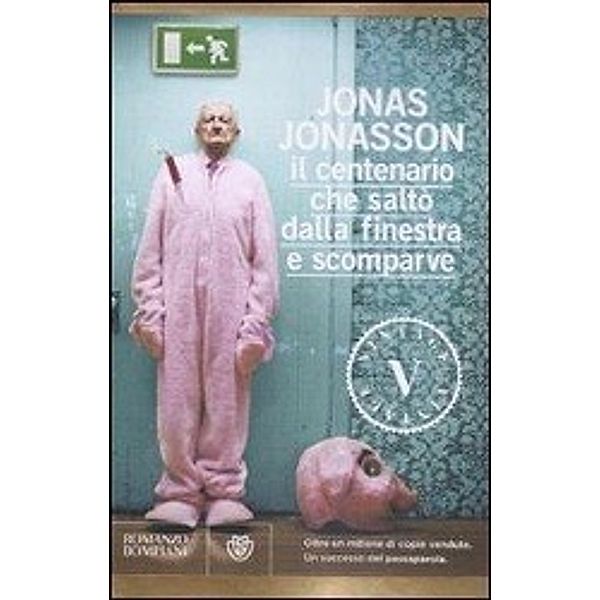 Jonasson, J: Centenario che saltò dalla finestra e scomparve, Jonas Jonasson