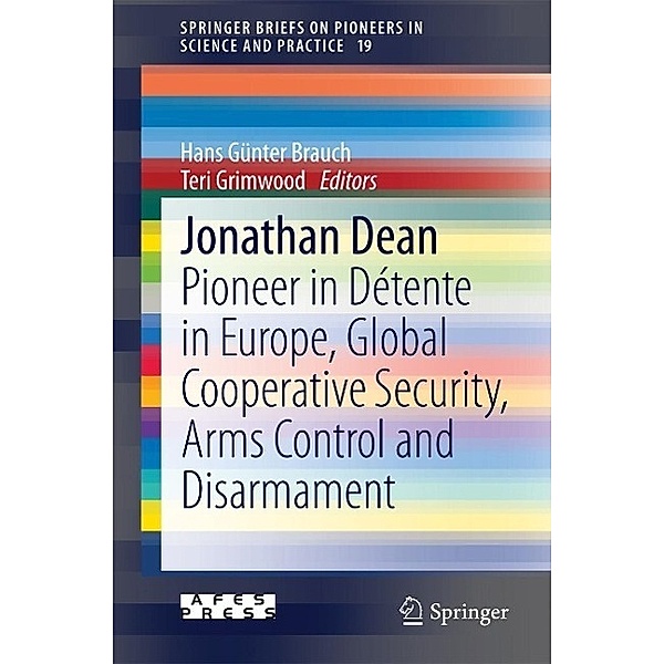 Jonathan Dean / SpringerBriefs on Pioneers in Science and Practice Bd.19