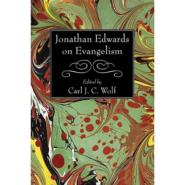 Jonathan Edwards on Evangelism, Jonathan Edwards