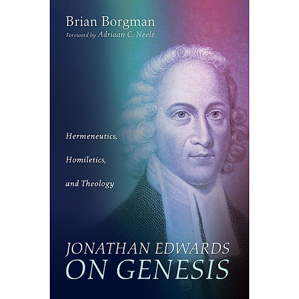 Jonathan Edwards on Genesis, Brian Borgman