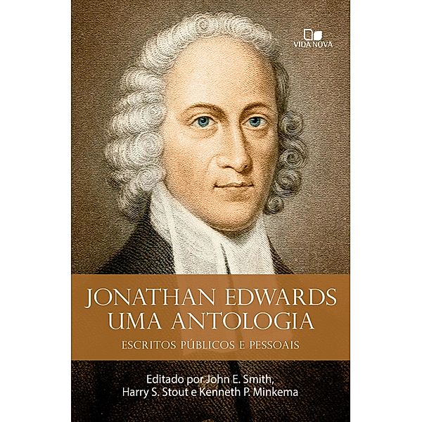 Jonathan Edwards, uma antologia, Jonathan Edwards