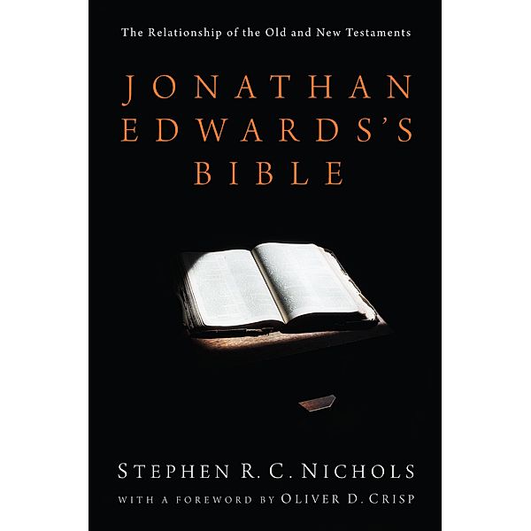 Jonathan Edwards's Bible, Stephen R. C. Nichols