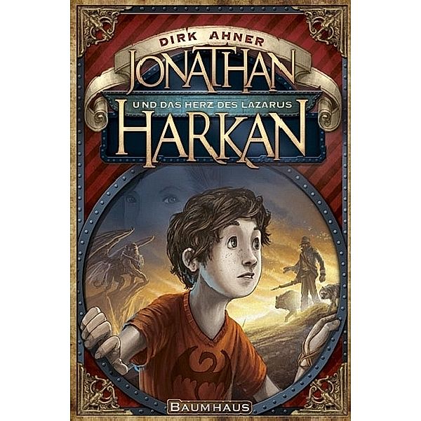 Jonathan Harkan Band 1: Jonathan Harkan und das Herz des Lazarus, Dirk Ahner