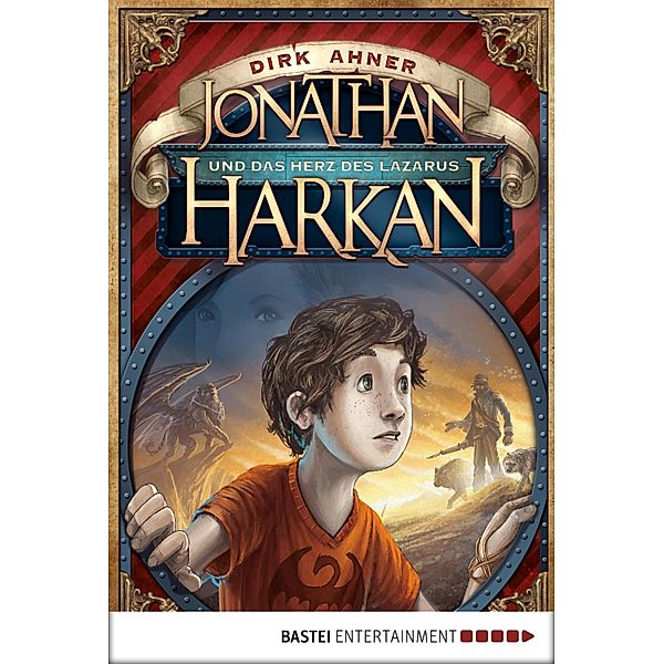 Jonathan Harkan und das Herz des Lazarus / Jonathan Harkan Bd.1, Dirk Ahner