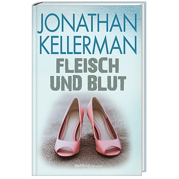 Jonathan Kellerman_ Fleisch und Blut