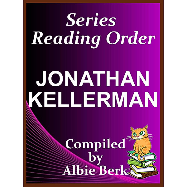 Jonathan Kellerman: Series Reading Order - with Summaries & Checklist, Albie Berk