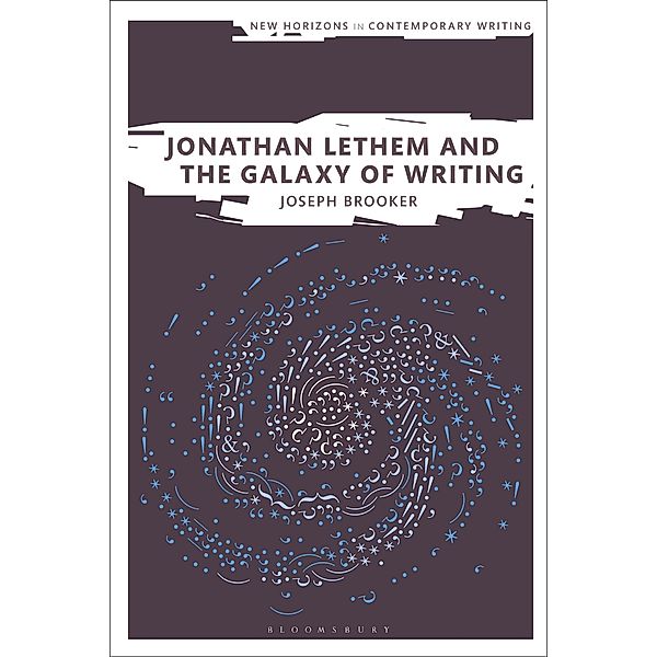 Jonathan Lethem and the Galaxy of Writing, Joseph Brooker