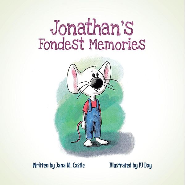 Jonathan's Fondest Memories, Jana M. Castle