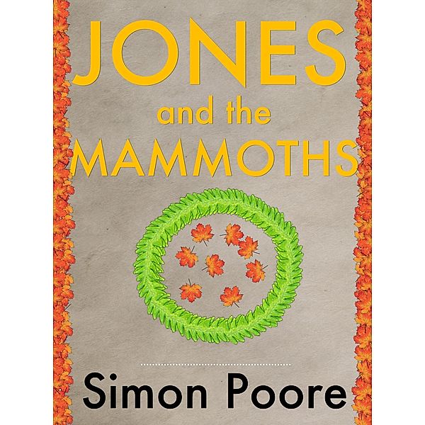 Jones and the Mammoths / Jones, Simon Poore