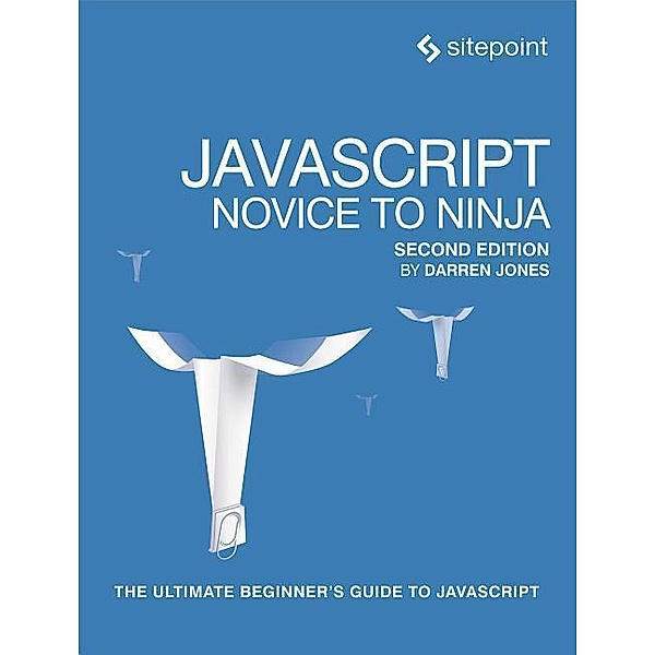 Jones, D: JavaScript: Novice to Ninja, Darren Jones