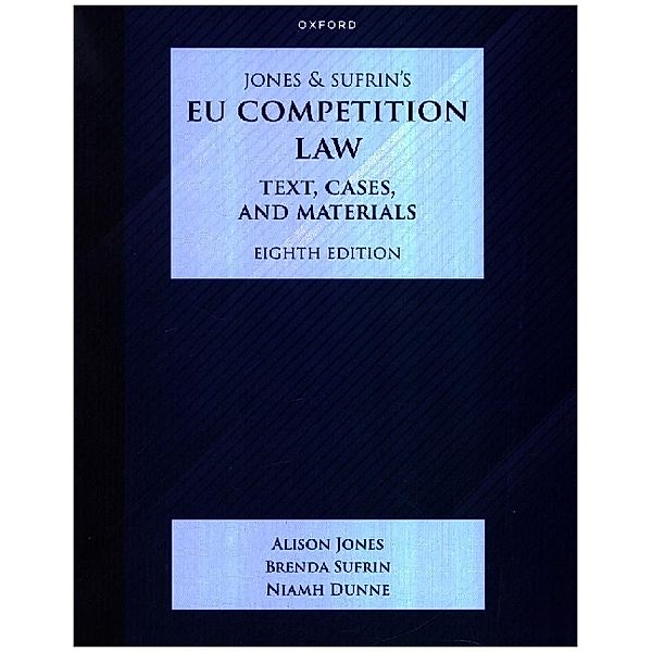 Jones & Sufrin's EU Competition Law, Brenda Sufrin, Niamh Dunne, Alison Jones