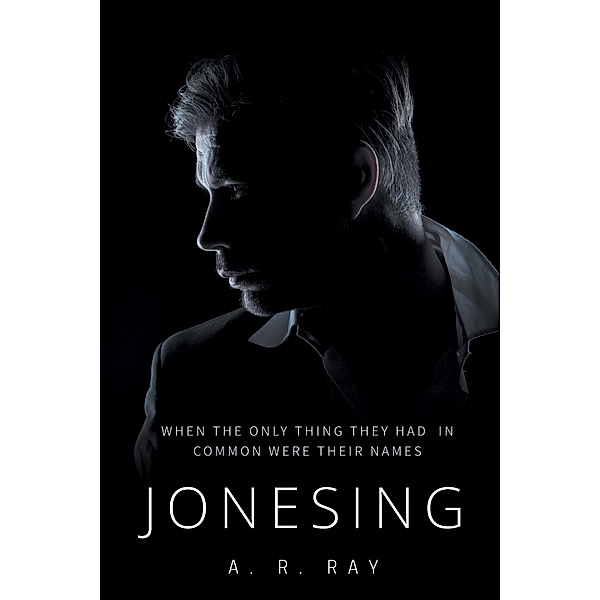 Jonesing, A. R. Ray