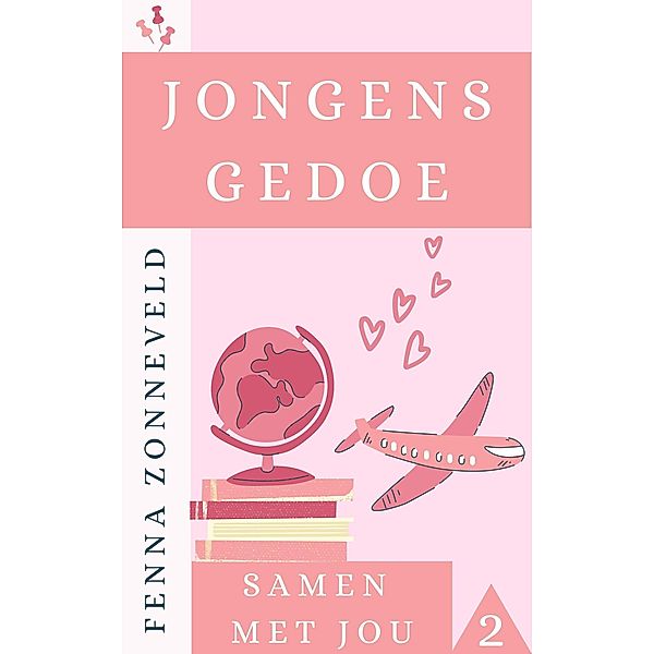 Jongensgedoe (Samen met jou, #2) / Samen met jou, Fenna Zonneveld