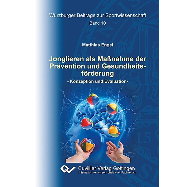 Jonglieren als Maßnahme der Prävention und Gesundheitsförderung, Matthias Engel
