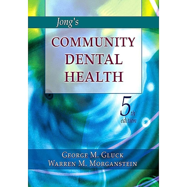 Jong's Community Dental Health, George Gluck, Warren M. Morganstein