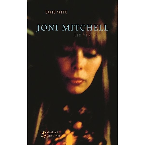 Joni Mitchell - Ein Porträt, David Yaffe