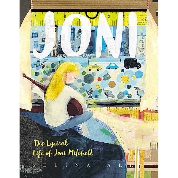 Joni: The Lyrical Life of Joni Mitchell, Selina Alko