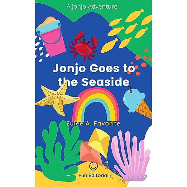 Jonjo Goes to the Seaside (Jonjo;s Adventures, #2) / Jonjo;s Adventures, Eulee A. Favorite