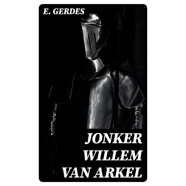 Jonker Willem van Arkel, E. Gerdes