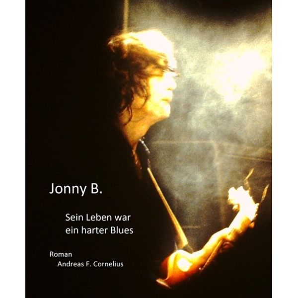Jonny B., Andreas F. Cornelius