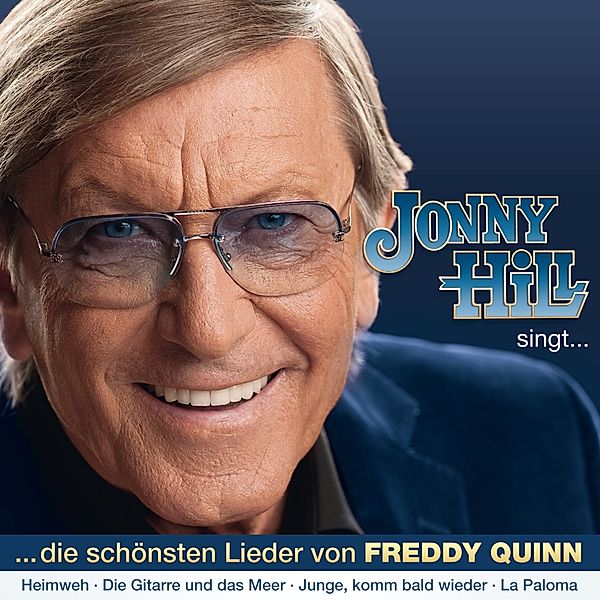 Jonny Hill singt die schönsten Lieder von Freddy Quinn, Jonny Hill