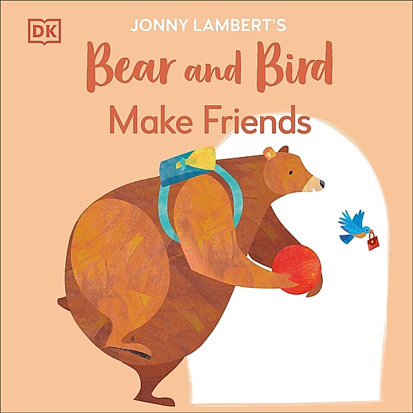 Jonny Lambert's Bear and Bird: Make Friends / The Bear and the Bird, Jonny Lambert