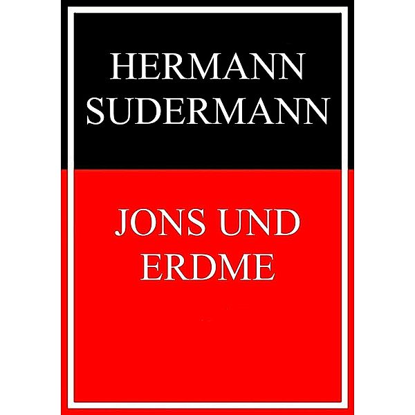 Jons und Erdme, Hermann Sudermann