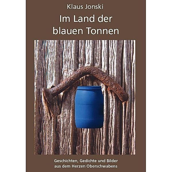 Jonski, K: Im Land der blauen Tonnen, Klaus Jonski