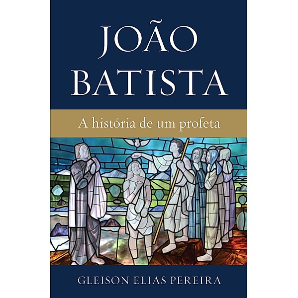João Batista, Gleison Elias Pereira
