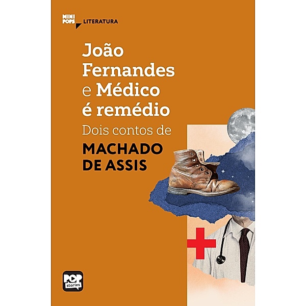João Fernandes e Médico é remédio / MiniPops, Machado de Assis