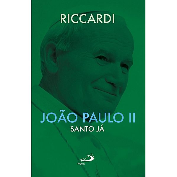 João Paulo II - Santo já / biografias, Andrea Riccardi