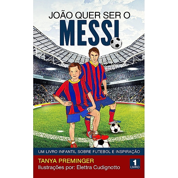 João quer ser o Messi, Tanya Preminger