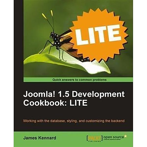 Joomla! 1.5 Development Cookbook: LITE, James Kennard