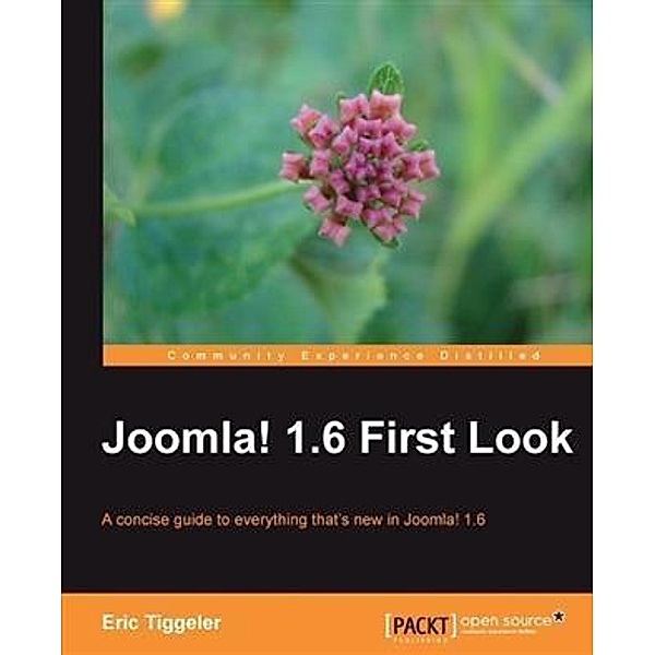 Joomla! 1.6 First Look, Eric Tiggeler