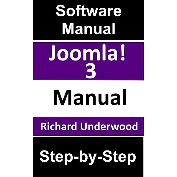 Joomla 3 Manual, Richard Underwood